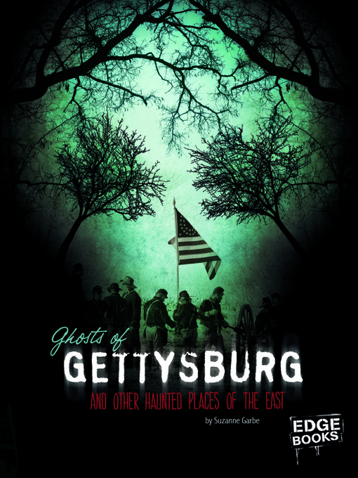 Title details for Ghosts of Gettysburg and Other Hauntings of the East by Suzanne Garbe - Available